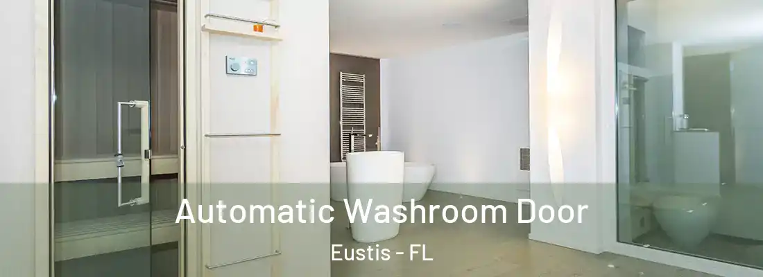 Automatic Washroom Door Eustis - FL