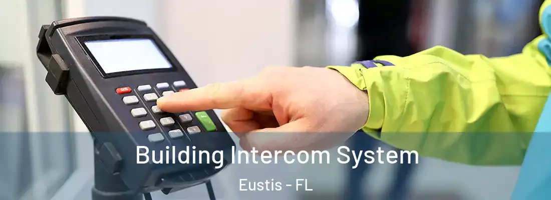 Building Intercom System Eustis - FL