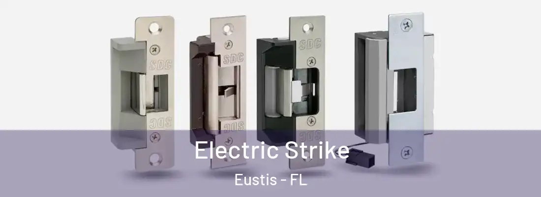  Electric Strike Eustis - FL
