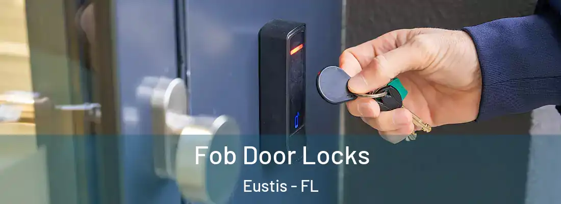  Fob Door Locks Eustis - FL