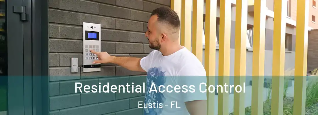 Residential Access Control Eustis - FL