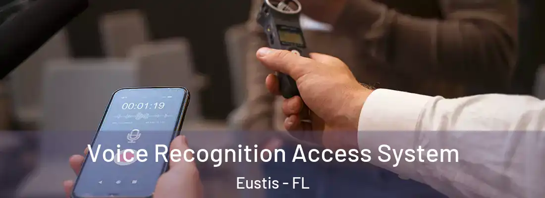 Voice Recognition Access System Eustis - FL