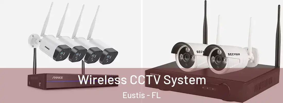  Wireless CCTV System Eustis - FL